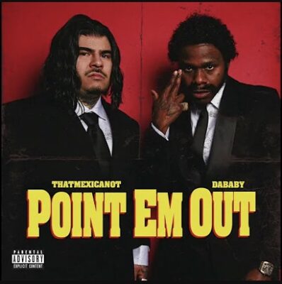 That Mexican OT – Point Em Out ft. DaBaby Mp3 Download